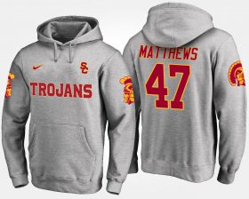 #47 Clay Matthews Name and Number Trojans Men Gray Hoodie 407361-242 #47 Clay Matthews Name and Number Trojans Men Gray Hoodie 407361-242